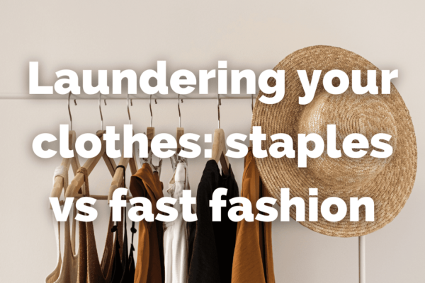 Fast Fashion Vs. Staple Pieces: How Should They Be Laundered?